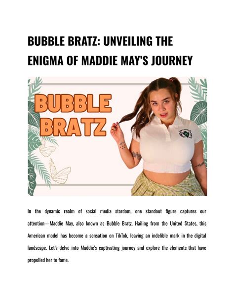 Bubble Bratz: Unveiling the Enigma of Maddie May’s Journey